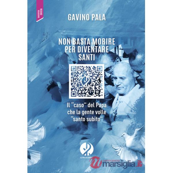 Non basta morire per diventare santi. Il «caso» del Papa che la gente volle «santo subito»