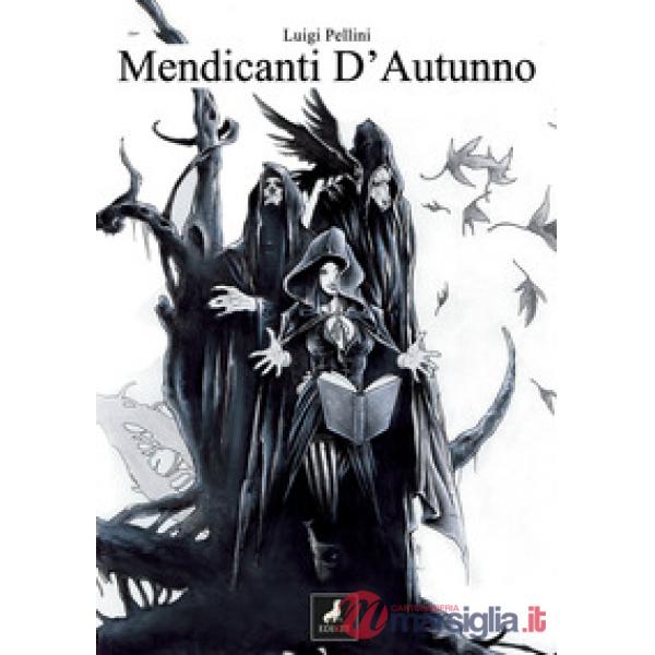 I mendicanti d'autunno. Grimorio narrativo