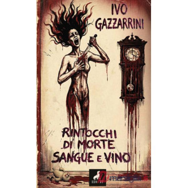 Rintocchi di morte: sangue e vino