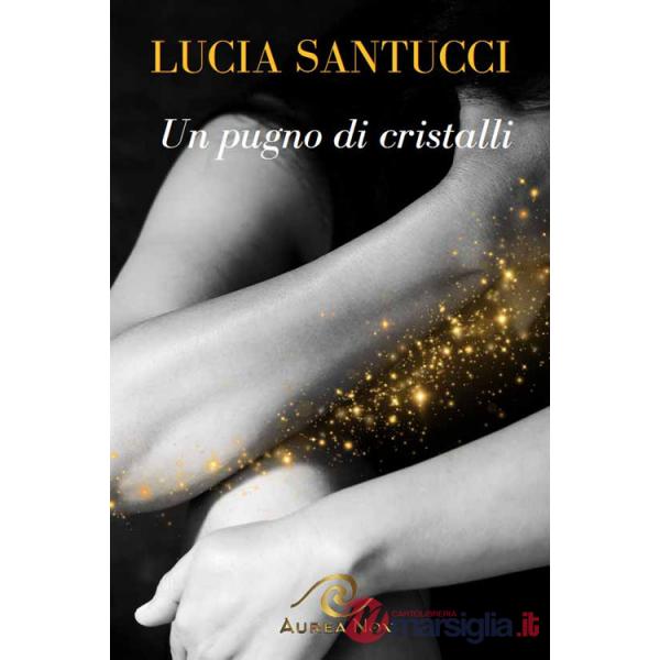 Un pugno di cristalli. La rinascita