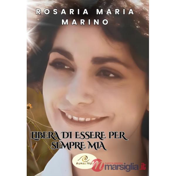 Libera di essere per sempre Mia