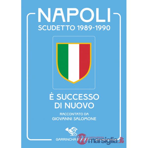 Napoli scudetto 1989-1990. È successo di nuovo