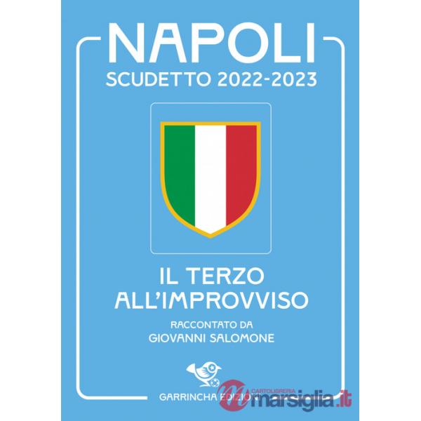 Napoli scudetto 2022-2023. Il terzo all'improvviso