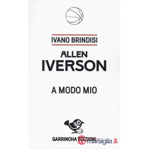 Allen Iverson. A modo mio