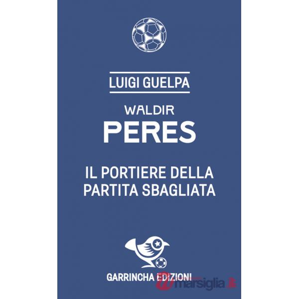 Waldir Peres. Il portiere della partita sbagliata