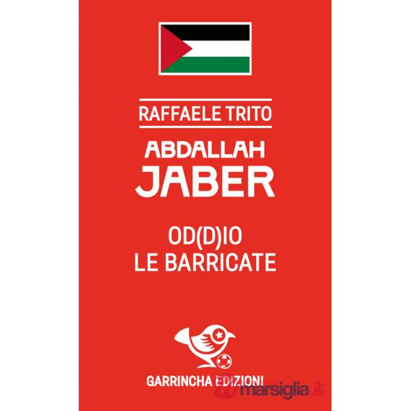 Abdallah Jaber. Od(d)io le barricate