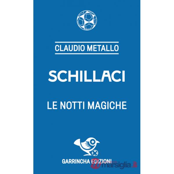 Schillaci. Le notti magiche
