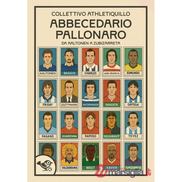 Abbecedario pallonaro. Vol. 1: Da Aaltonen a Zubizzareta