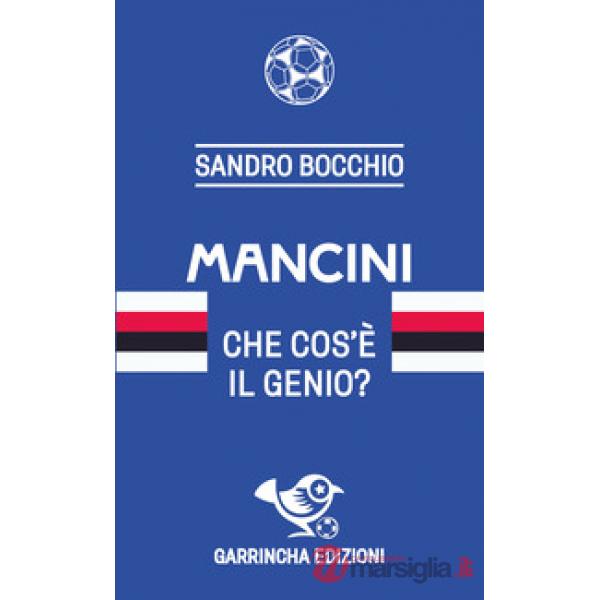 Mancini. Che cos'è il genio?