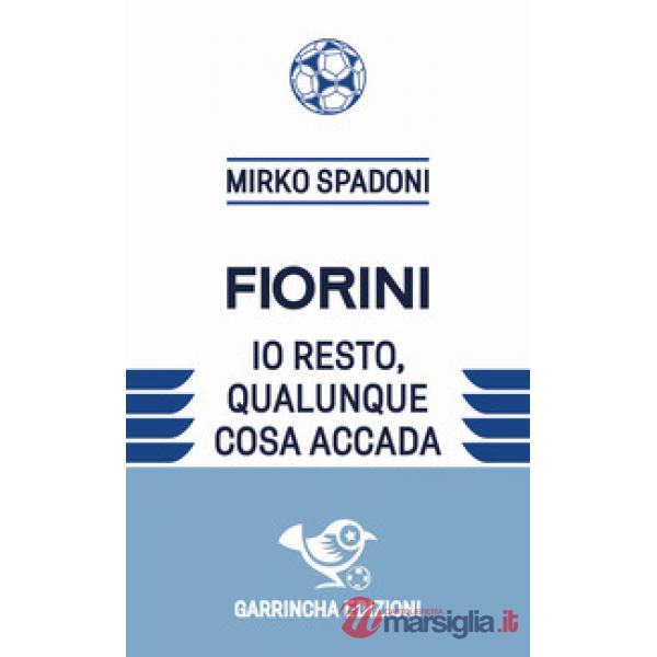 Fiorini. Io resto, qualunque cosa accada