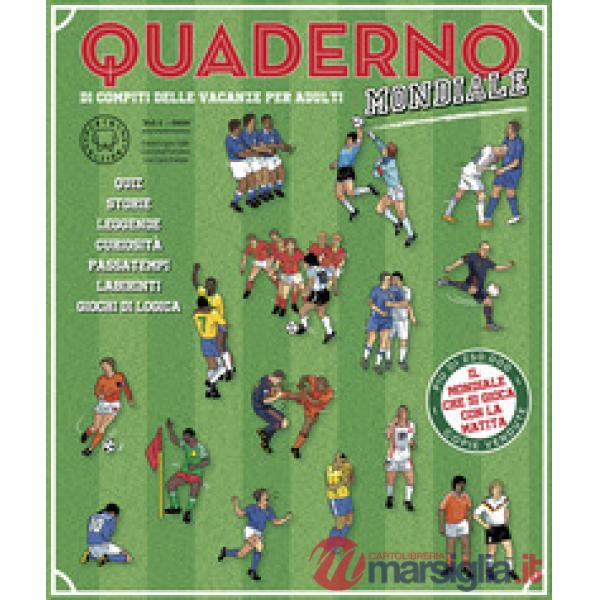 Quaderno del calcio mondiale. Quaderno di compiti delle vacanze per adulti