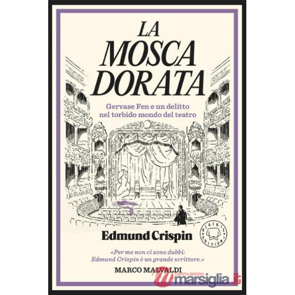 Mosca dorata. Gervase Fen e un delitto nel torbido mondo del teatro (La)