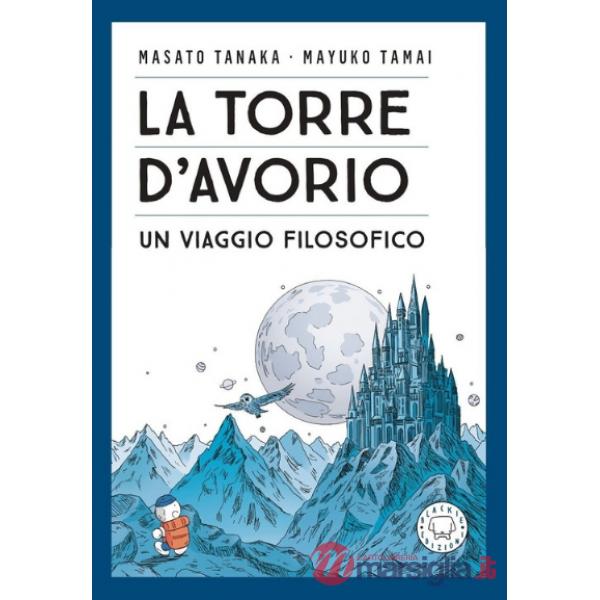 Torre d'avorio. Un viaggio filosofico (La)
