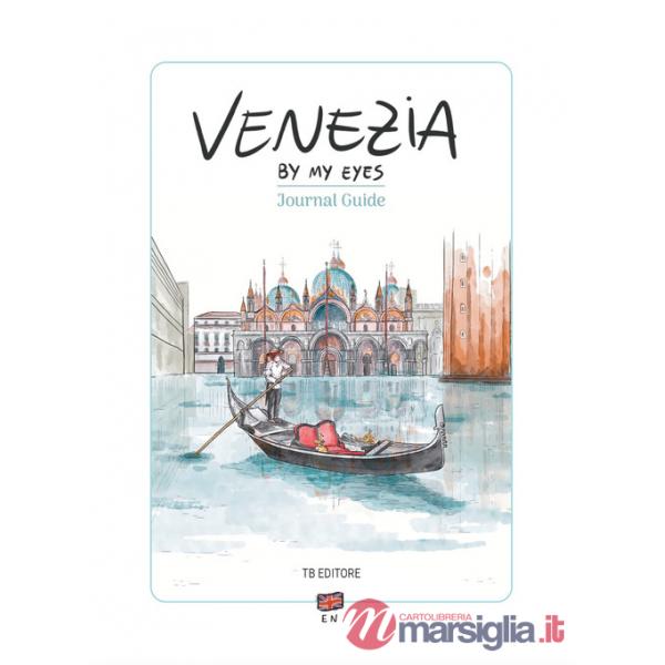 Venezia by my eyes. Ediz. illustrata