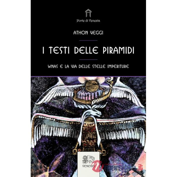 Testi delle Piramidi. Wnas e la via delle stelle imperiture (I)