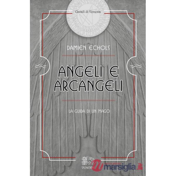 Angeli e arcangeli, la guida di un mago