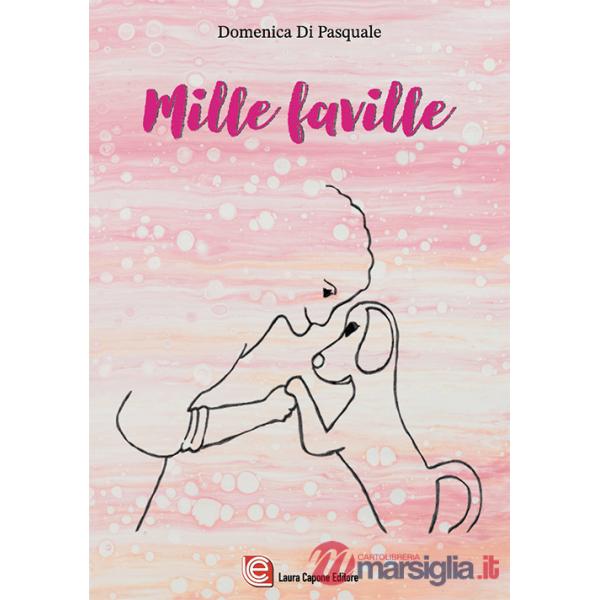 Mille faville. Ediz. a caratteri grandi