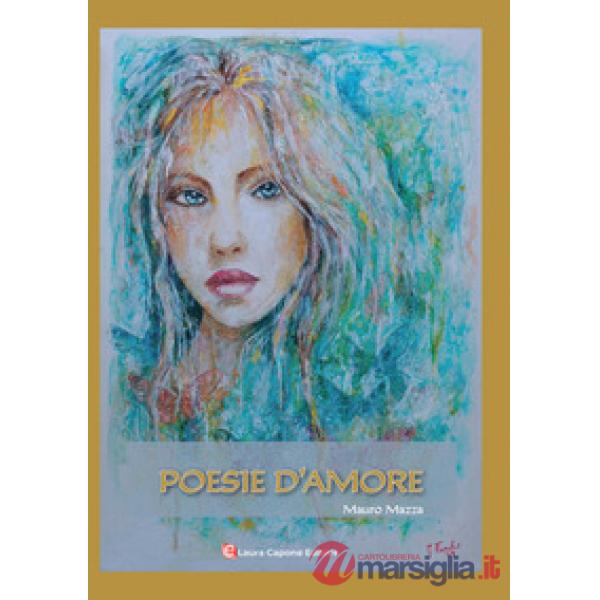 Poesie d'amore. Ediz. a caratteri grandi