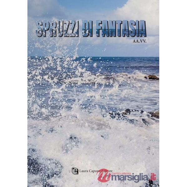 Spruzzi di fantasia. Nuova ediz.