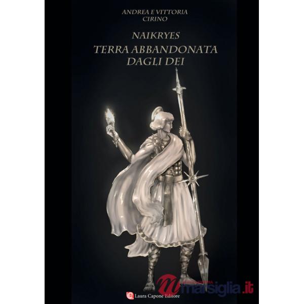 Terra abbandonata dagli dei. Naikryes