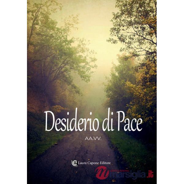 Desiderio di pace. Nuova ediz.