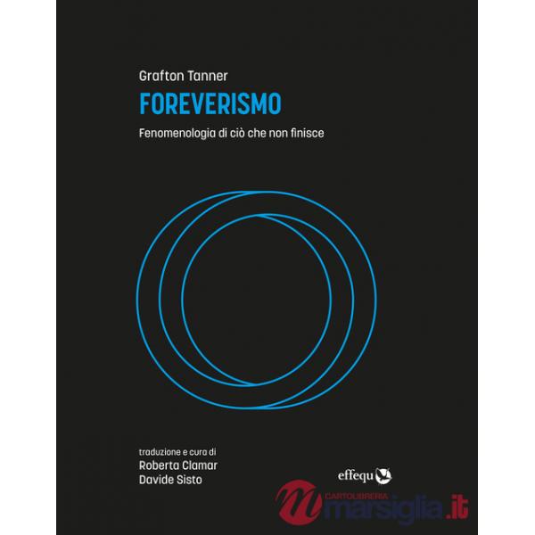 Foreverismo. Fenomenologia di ciò che non finisce