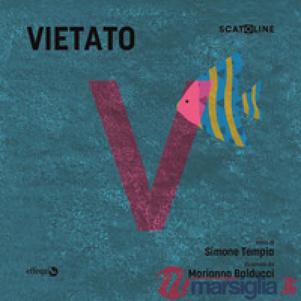 Vietato. Ediz. illustrata