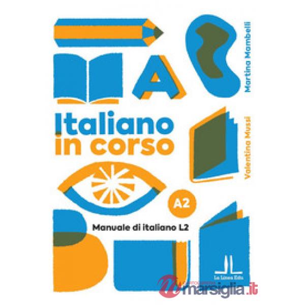 Italiano in corso A2. Manuale di italiano L2