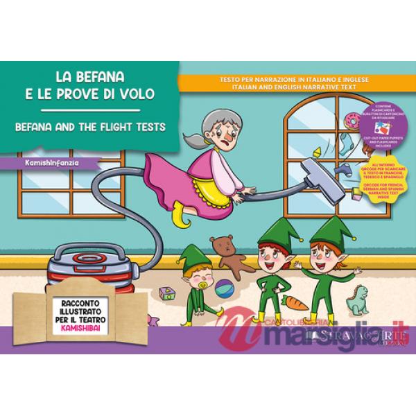 Befana e le prove di volo. Storia kamishibai. Ediz. italiana e inglese. Con QR code per traduzioni (FR/DE/ES) e materiali didatt