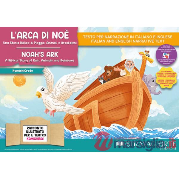 Arca di Noè. Una storia biblica di pioggia, animali e arcobaleni. Storia kamishibai. Ediz. italiana e inglese. Con burattini. Co