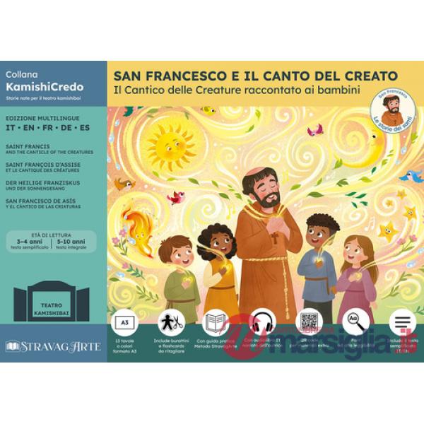 San Francesco e il Canto del Creato: il Cantico delle Creature raccontato ai bambini. Storia kamishibai plurilingue. Ediz. multi
