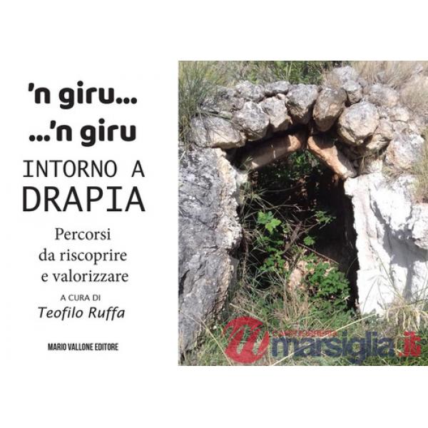 'N giru... 'n giru intorno a Drapia. Percorsi da riscoprire e valorizzare