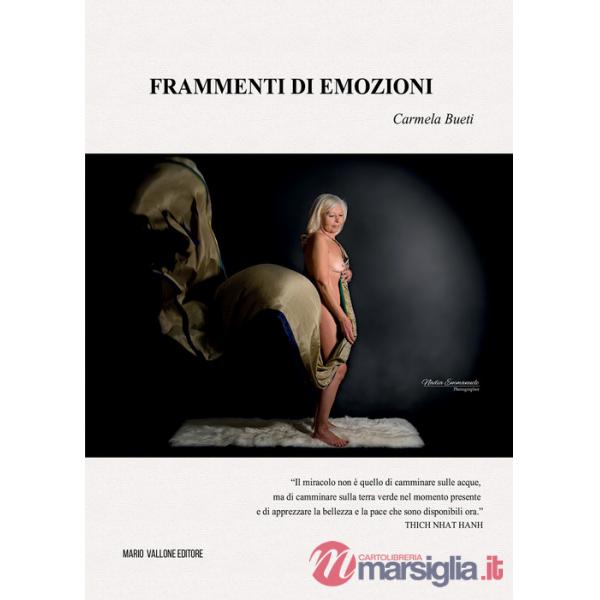 Frammenti di emozioni. Ediz. illustrata
