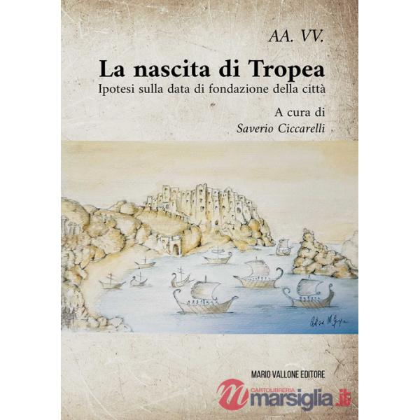 Nascita di Tropea. Ipotesi sulla data di fondazione della città (La)
