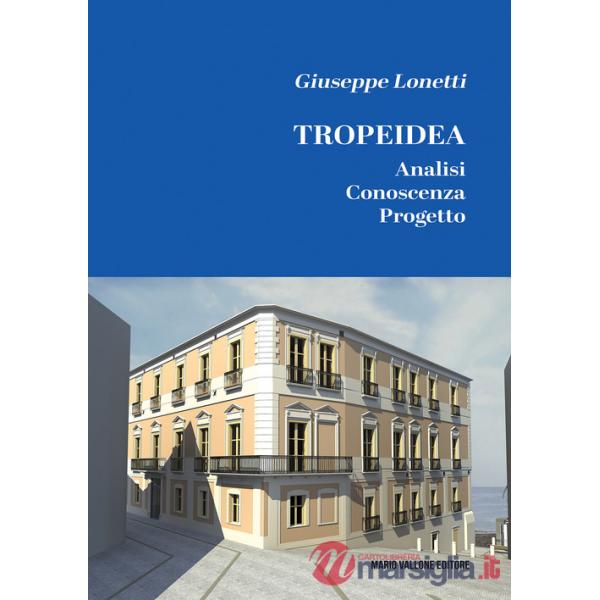 Tropeidea. Analisi, conoscenza, progetto. Ediz. illustrata