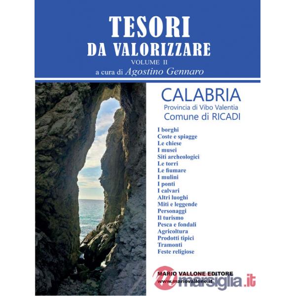 Tesori da valorizzare. Calabria, provincia di Vibo Valentia. Nuova ediz.. Vol. 2: Comune di Ricadi