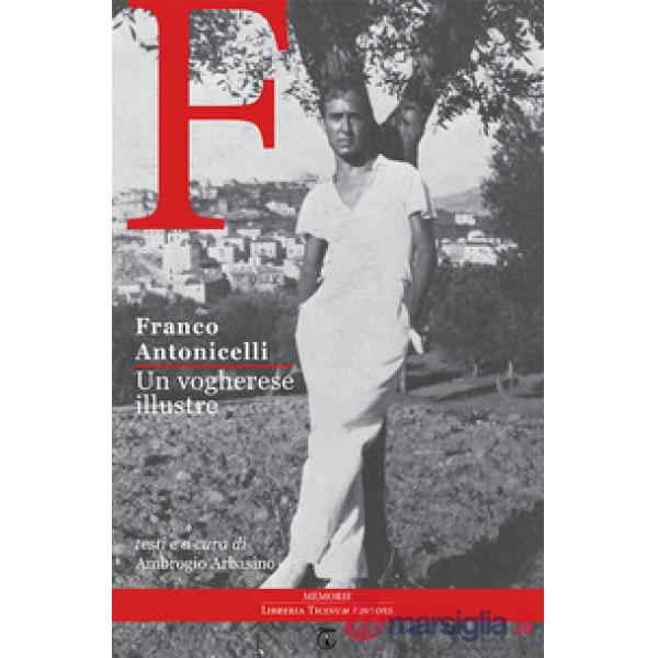 Franco Antonicelli. Un vogherese illustre