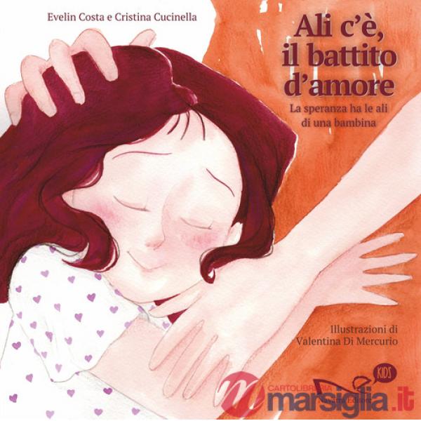 Ali c'è, il battito d'amore. La speranza ha le ali di una bambina