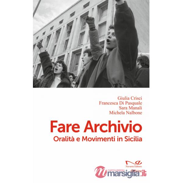 Fare archivio. Oralità e movimenti in Sicilia