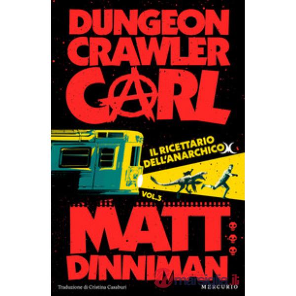 Ricettario dell'anarchico. Dungeon Crawler Carl (Il)
