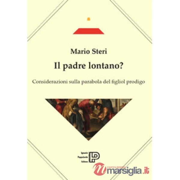 Padre lontano? Considerazioni sulla parabola del figliol prodigo (Il)