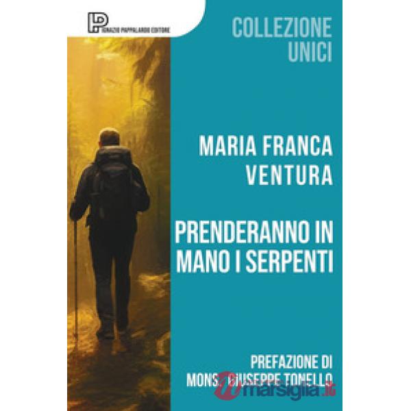 Prenderanno in mano i serpenti