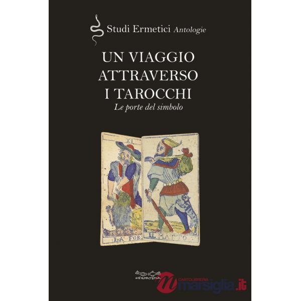 Un viaggio attraverso i tarocchi. Le porte del simbolo