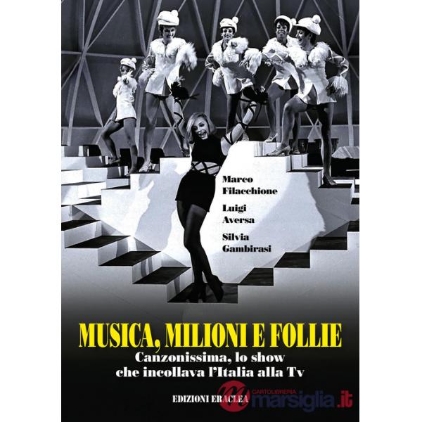 Musica, milioni e follie. Canzonissima, lo show che incollava l'Italia alla Tv