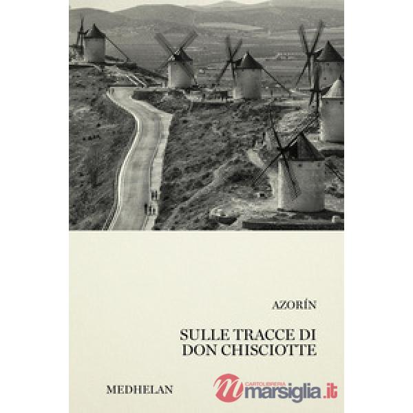 Sulle tracce di don Chisciotte