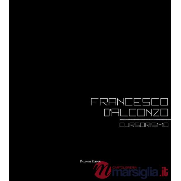 Francesco D'Alconzo cursorismo. Ediz. italiana e inglese