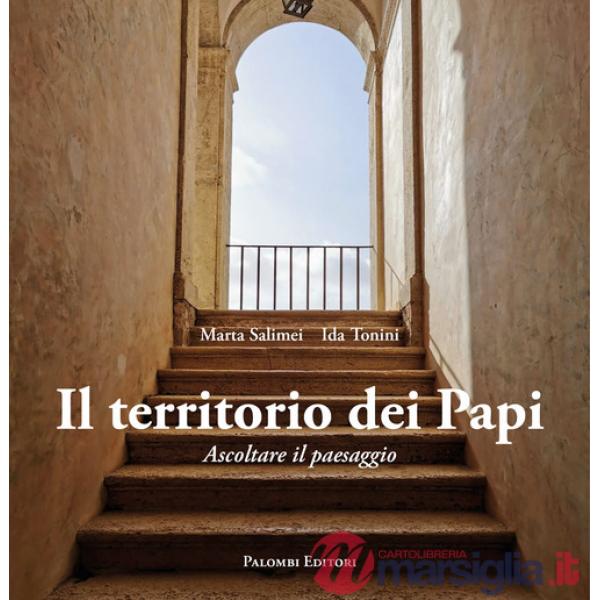 Territorio dei papi. Ascoltare il paesaggio (Il)