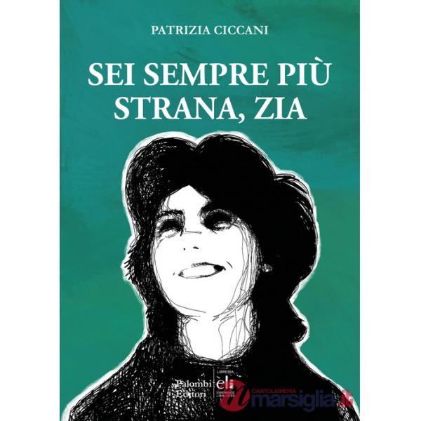 Sei sempre più strana zia