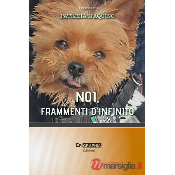 Noi, frammenti d'infinito