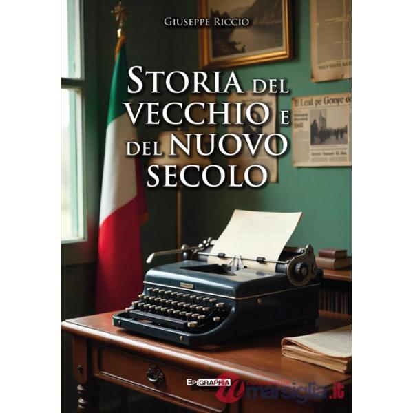 Storia del vecchio e del nuovo secolo